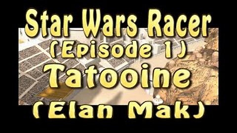 Star Wars Racer (Episode 1) Tatooine (Elan Mak)