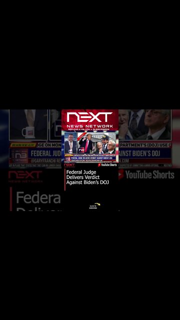Federal Judge Delivers Verdict Against Biden’s DOJ #shorts