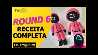 RECEITA AMIGURUMI | ROUND 6 | APRENDA A FAZER DE FORMA SIMPLES