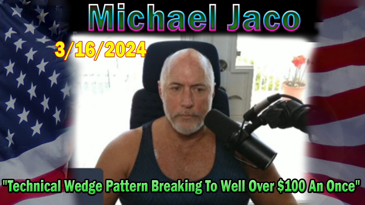 Michael Jaco Update Today Mar 16: "Technical Wedge Pattern Breaking To Well Over $100 An Once"