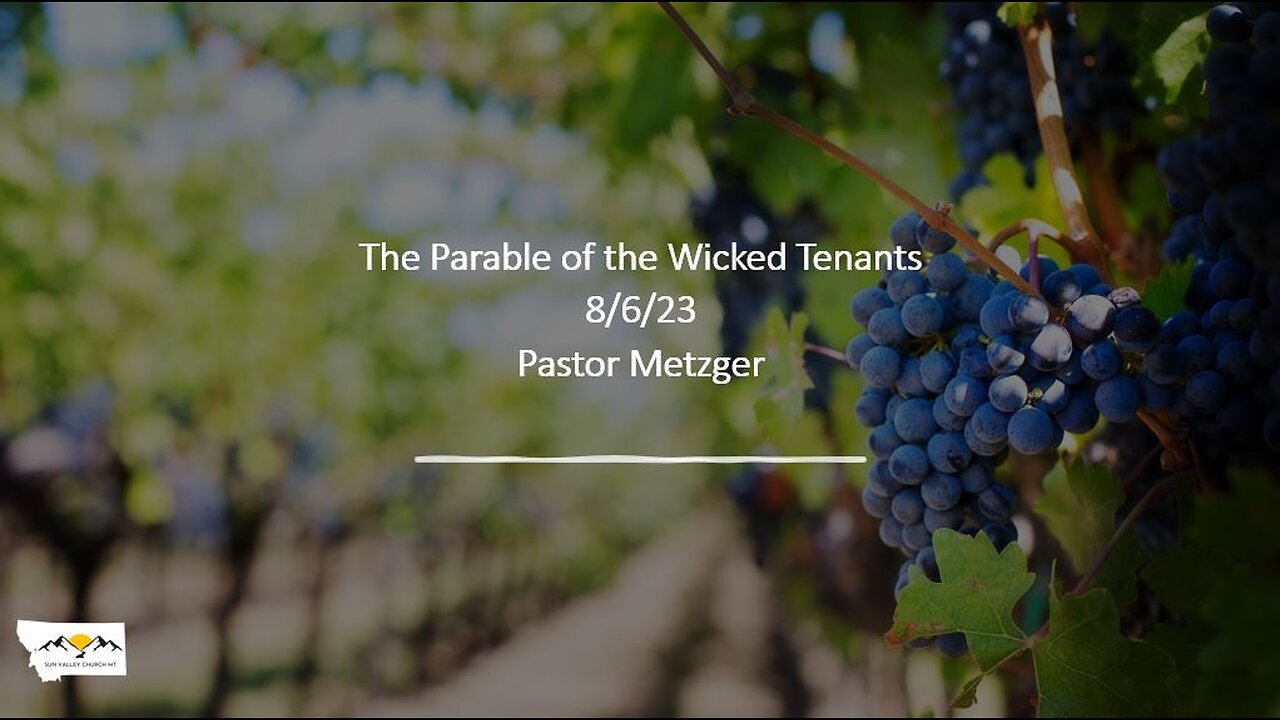 Pastor Metzger - The Parable of the Wicked Tenants