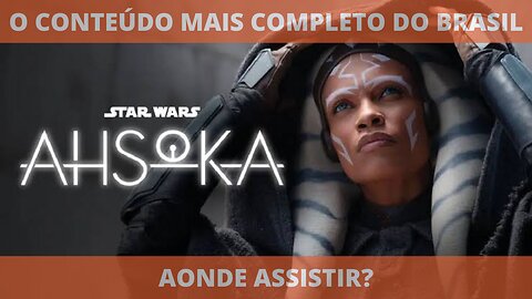 Aonde assistir a série AHSOKA