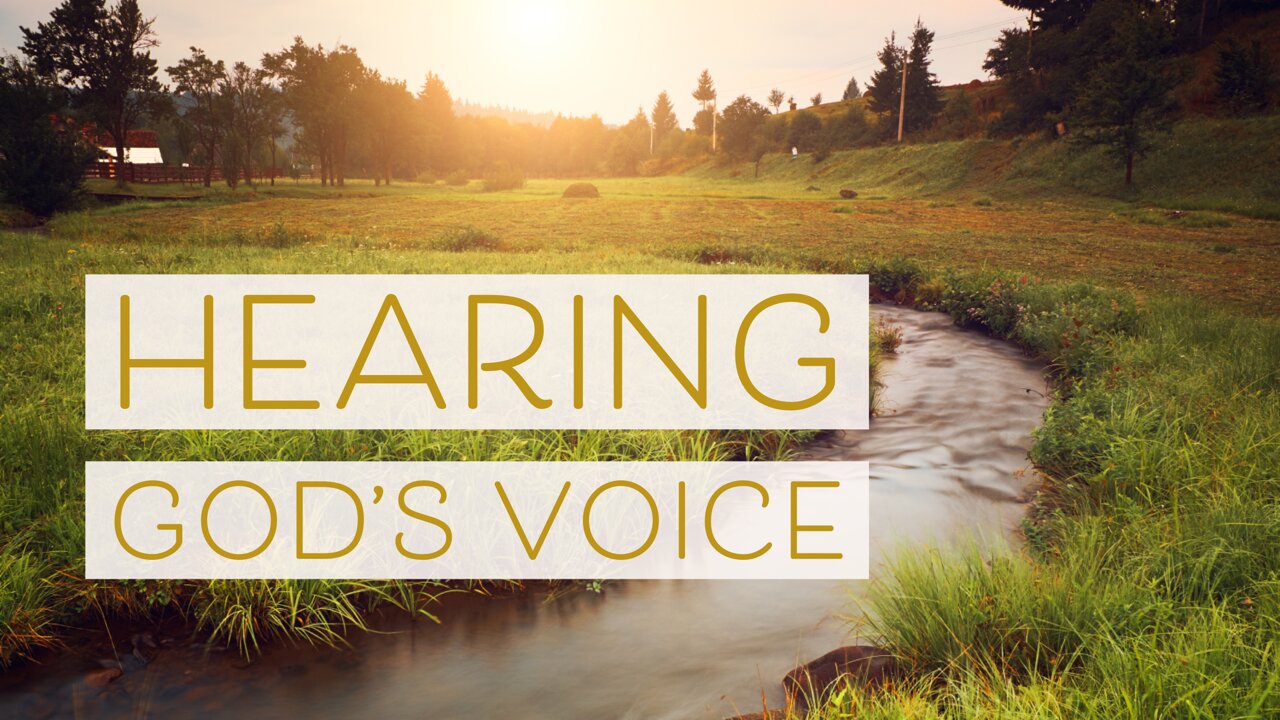 July 3, 2022 - HEARING GOD"S VOICE