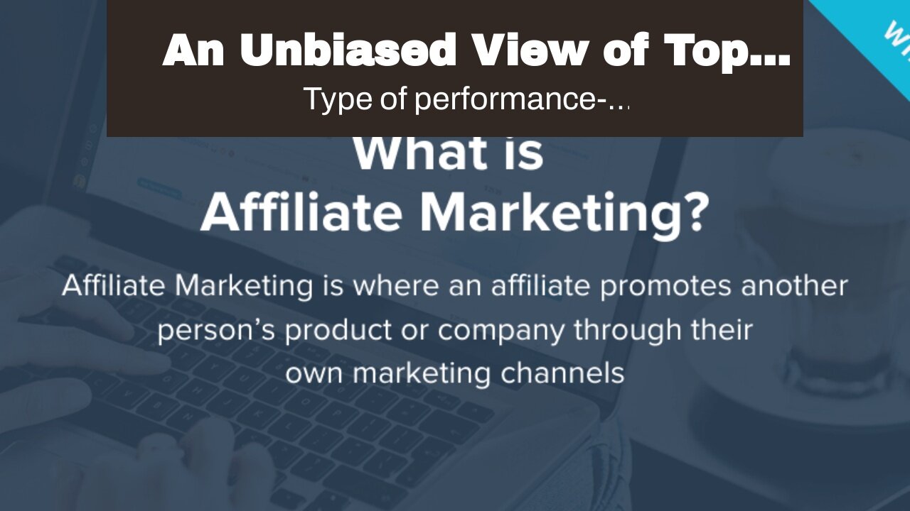 An Unbiased View of Top Affiliate Marketing Courses Online - Updated [January 2022]