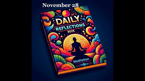 Daily Reflections Meditation Book – November 28 – Alcoholics Anonymous - Read Along –Sober Recovery