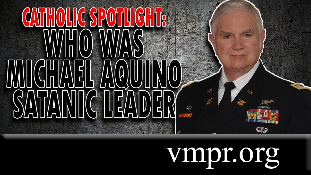 12 May 23, Jesus 911: Who Was Michael Aquino, Satanic Leader?