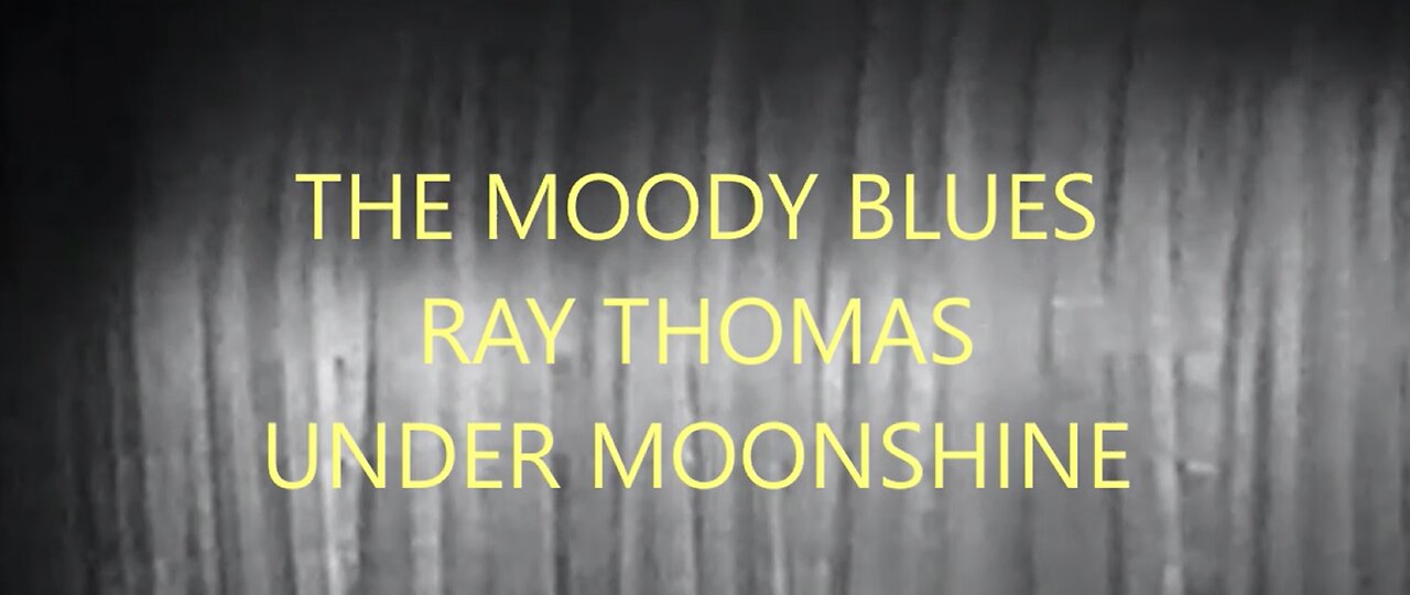 THE MOODY BLUES - RAY THOMAS - UNDER MOONSHINE - 1940s DANCERS