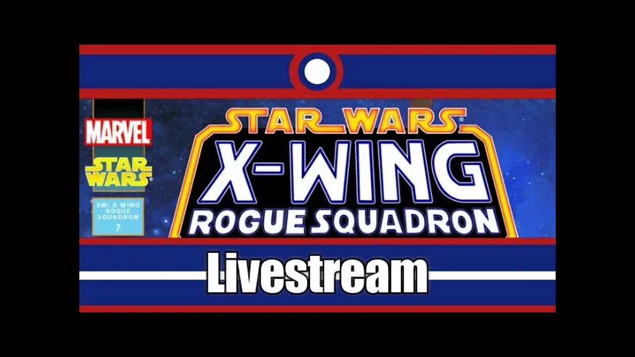 Star Wars X-Wing Rogue Squadron Livestream Part 07