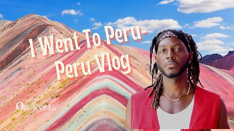 I Went To Peru-Peru Vlog