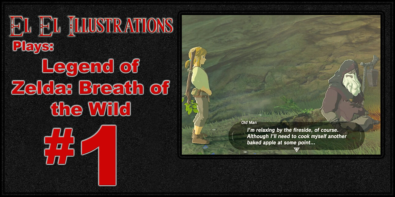 El El Plays Legend of Zelda Breath of the Wild Episode 1: Steal From Old People