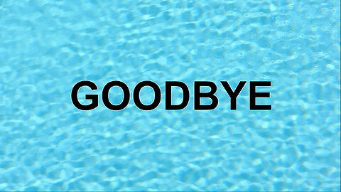 GOODBYE