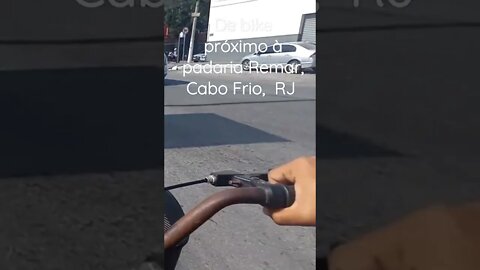 De bike próximo à padaria Remar [ Cabo Frio, RJ] #shorts