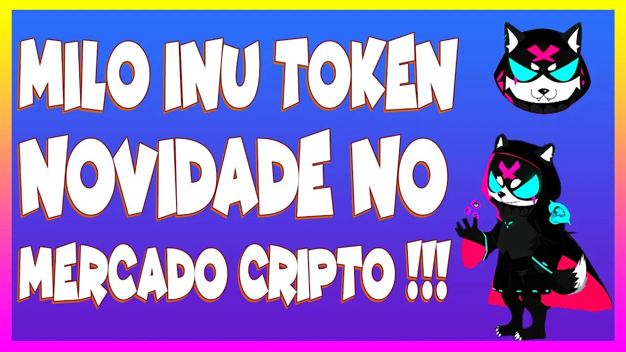 MILO INU TOKEN - NOVIDADE NO MERCADO CRIPTO !!!