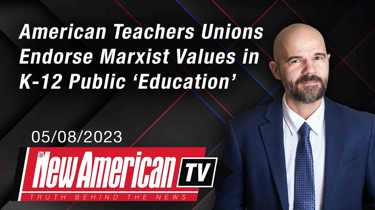The New American TV | American Teachers Unions Endorse Marxist Values in K-12 Public ‘Education’
