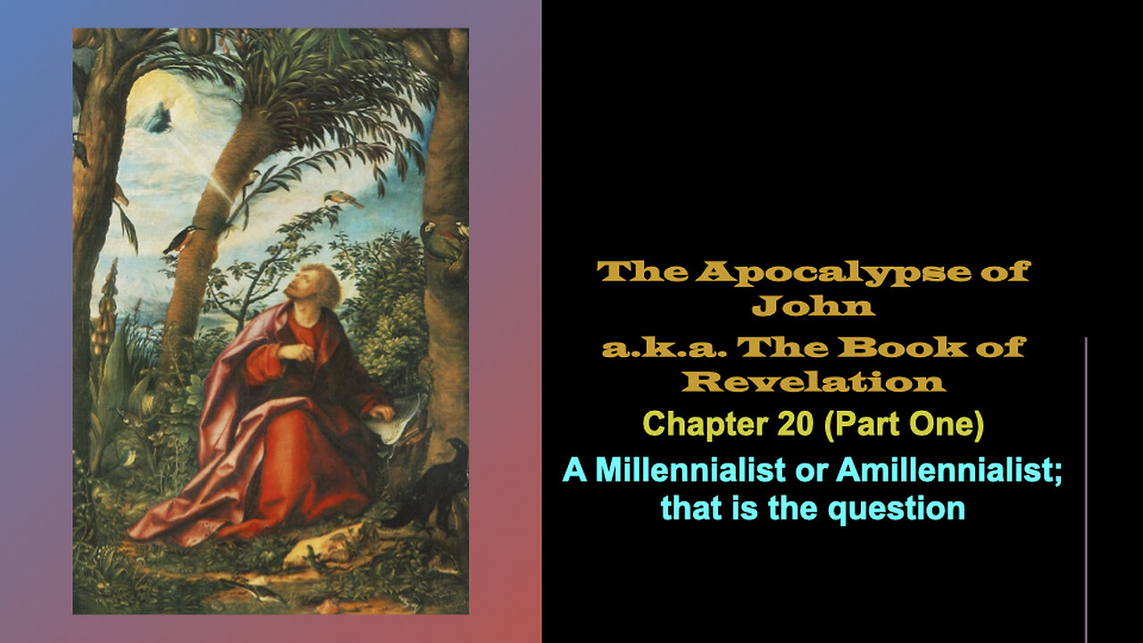 220 Revelation Chapter 20 (Part One)
