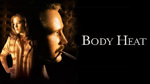 BODY HEAT 1981 Femme Fatale & Seedy Lawyer Plot to Kill Her Wealthy Husband FULL MOVIE HD & W/S