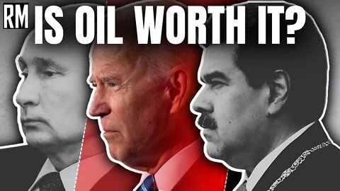 Destroying Iran, Russia & Venezuela: Is Oil Worth It?