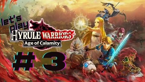 Let's Play - Hyrule Warriors: Age of Calamity Part 3 | Daruk