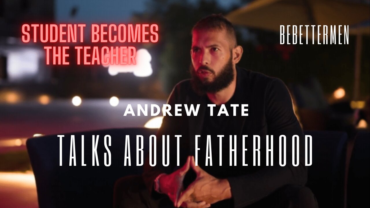 Adrew Tate Talks about Fatherhood #andrewtate #parenting