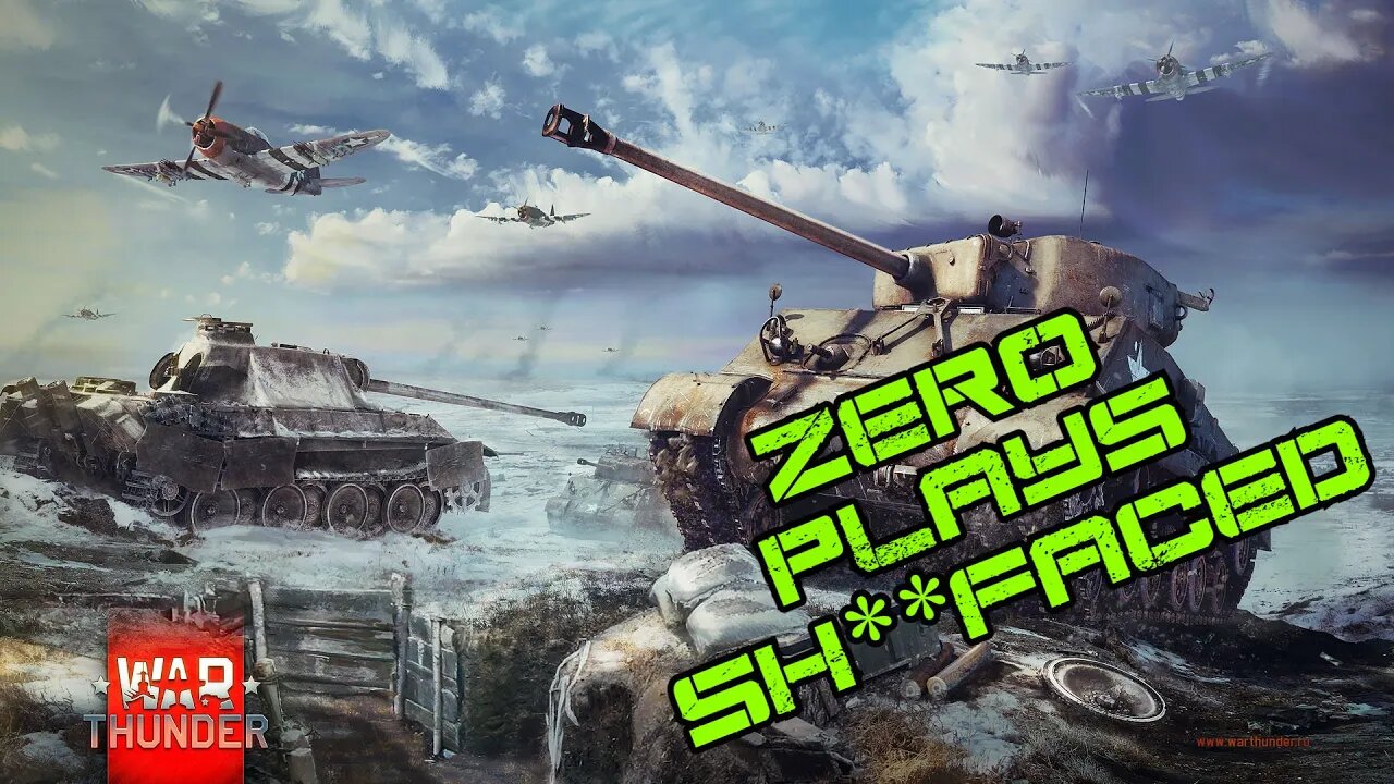 Zer0 Plays: WAR THUNDER!!!