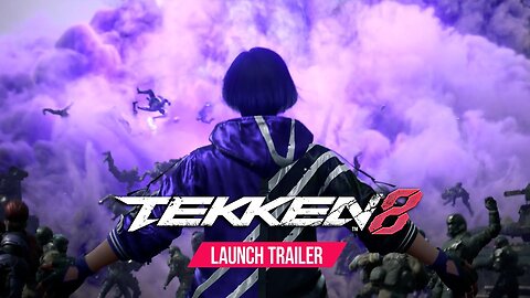 Tekken 8 Official Launch Trailer