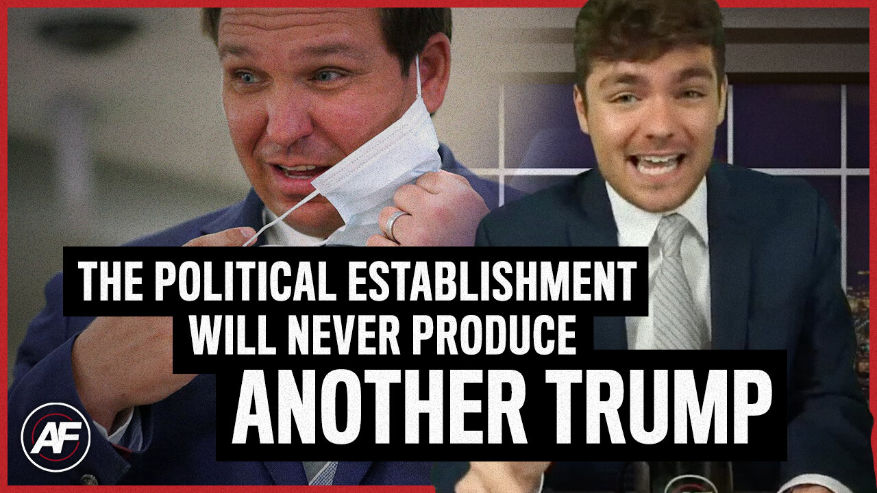 The Establishment Will Never Make Another Trump - Nick Fuentes