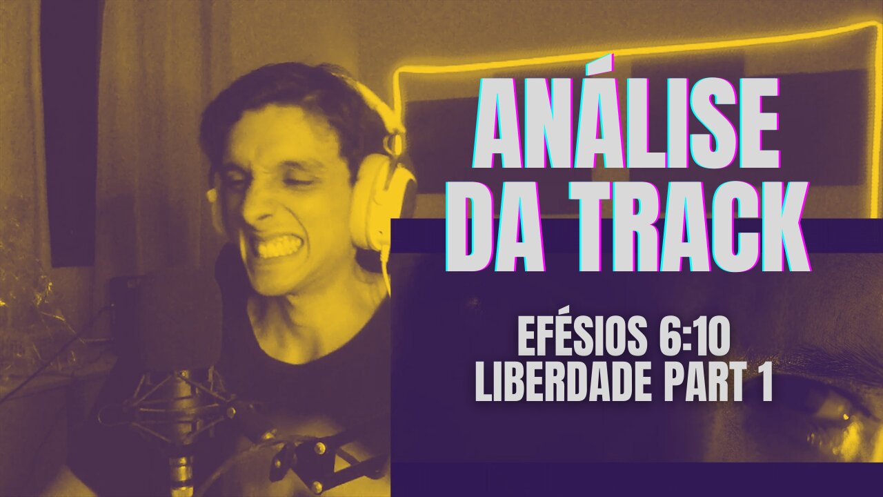 REACT E ANÁLISE | EFÉSIOS 6:10 - LIBERDADE PARTE 1 O PRÓLOGO | Beatmaker College