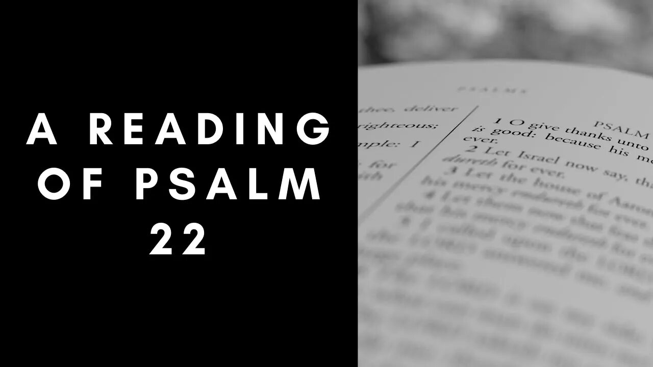 A Reading of Psalm 22