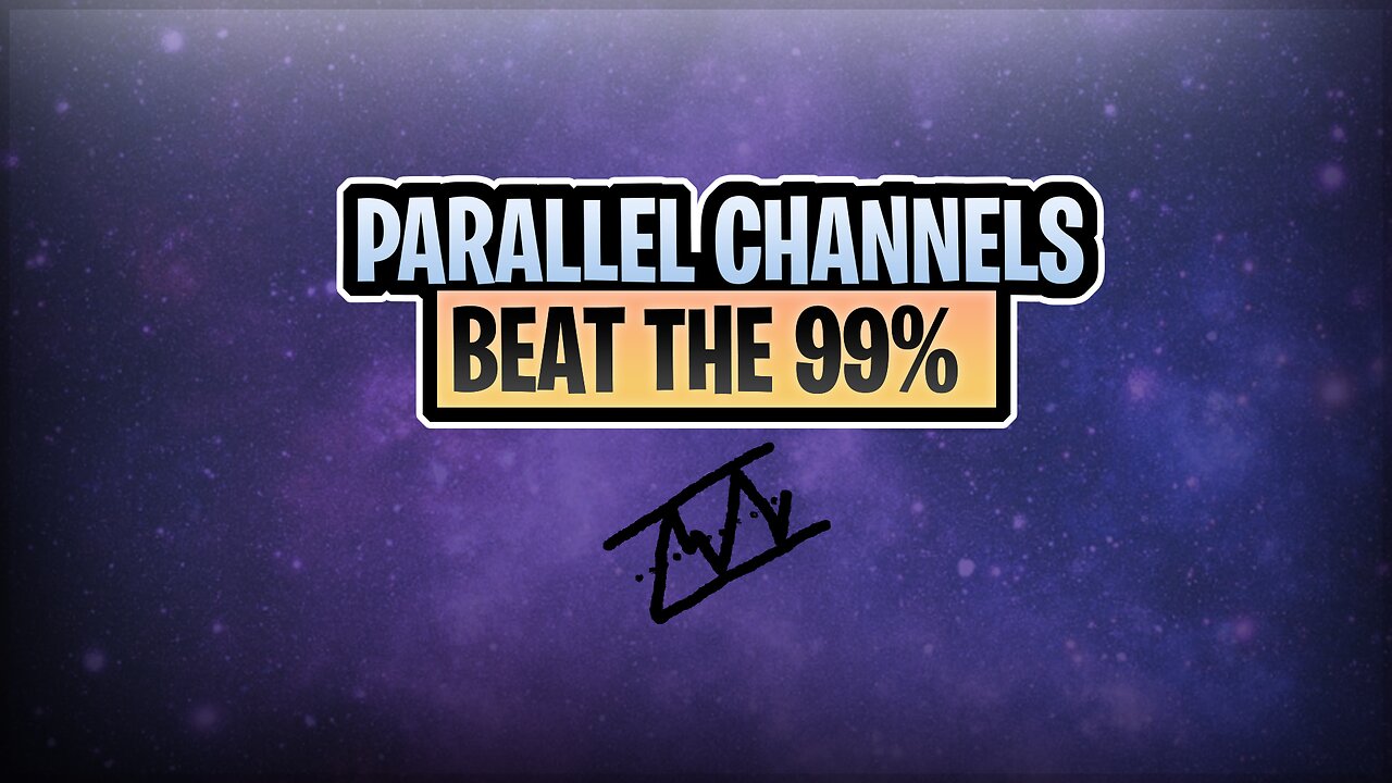 Parallel Channels | Beat the 99% | Educational Trading Video