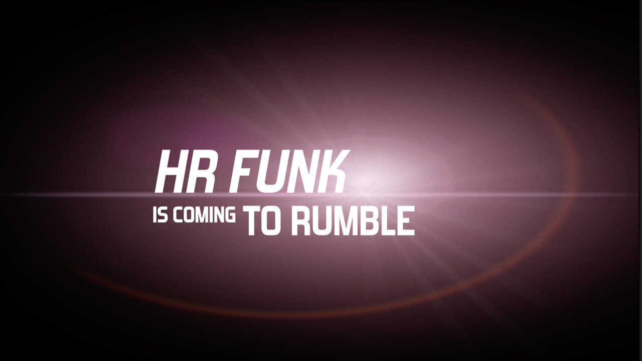 HR Funk is coming to Rumble!