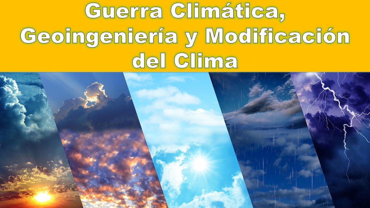 Guerra Climatica y Modificacion del Clima