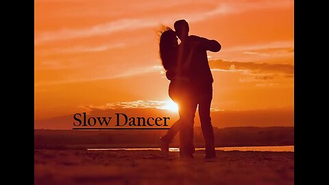 Slow Dancers
