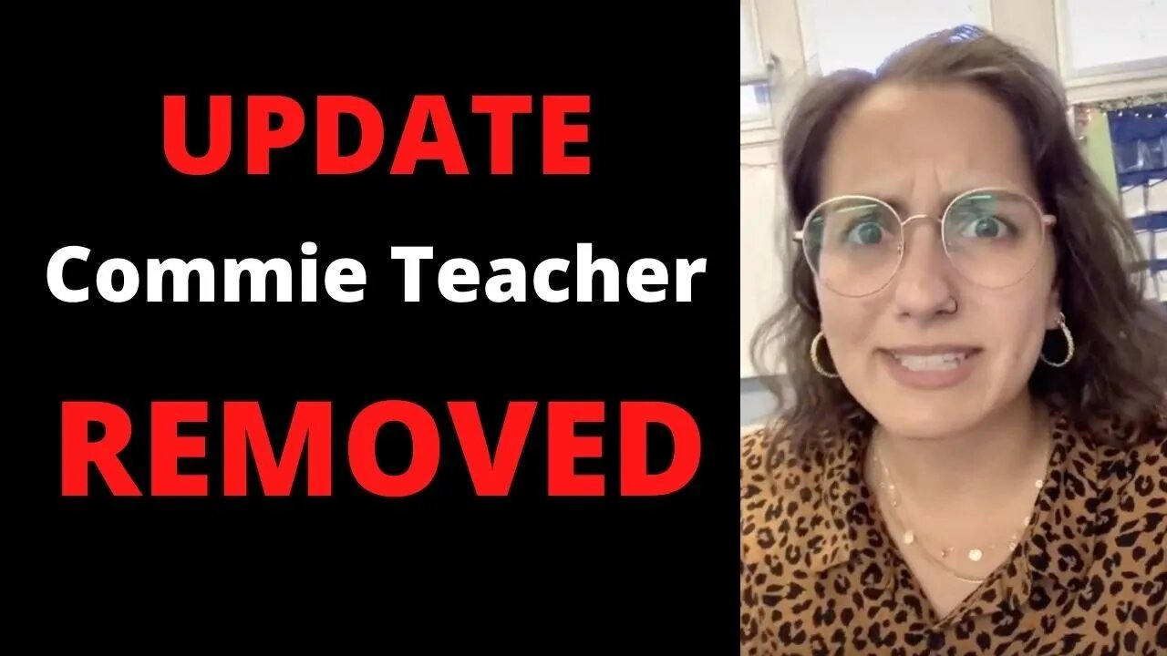 UPDATE - Woke Teacher Removed