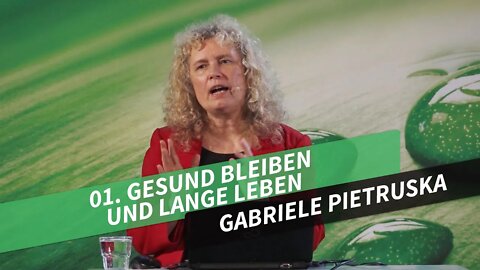 01. Gesund bleiben und lange leben # Gabriele Pietruska # Woche der Gesundheit