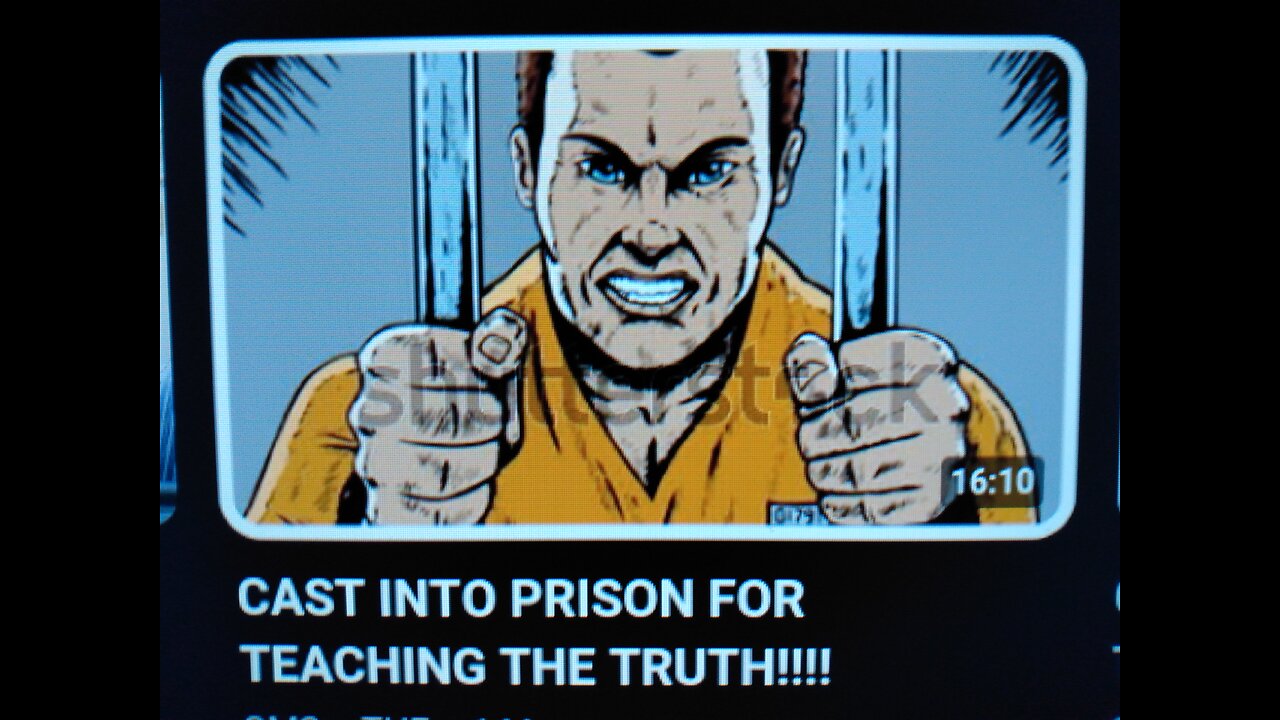 CAST INTO PRISON FOR TEACHING THE TRUTH!!!!- GMSONTHEGO144