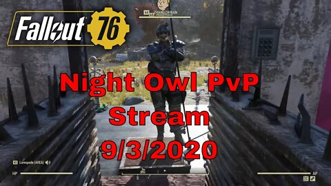 Lorespade's Night Owl Fallout 76 PvP Stream 9/3/2020