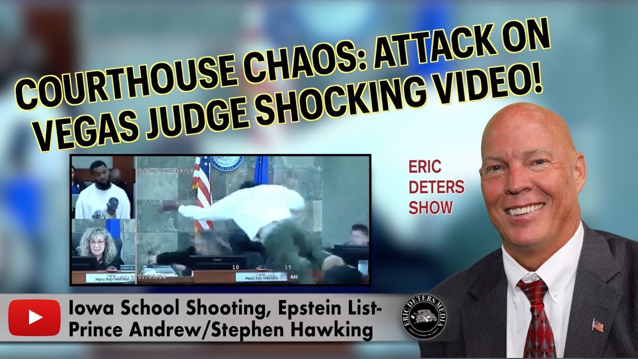 Courthouse Chaos: Attack On Vegas Judge Shocking Video! | Eric Deters Show