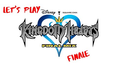 Let's Play - Kingdom Hearts FINAL MIX Part 10 FINALE
