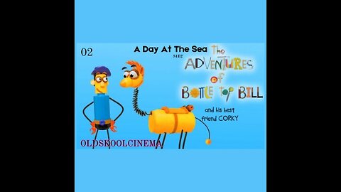 S1E02 - A Day At The Sea - The adventures of Bottle-top Bill and his best friend corky