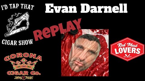 Evan Darnell of the Red Meat Lovers Club, REPLAY SHOW