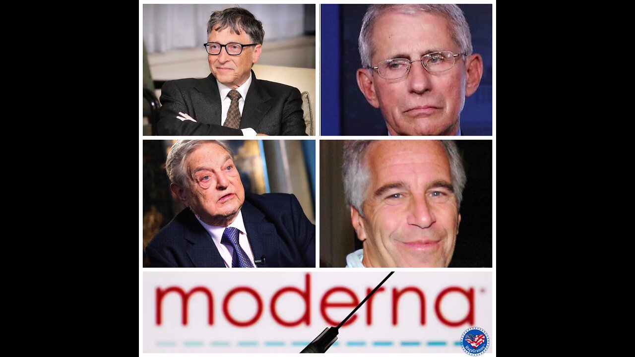 Moderna and It's Interesting Circle of Friends: Fauci, Gates, Soros, & Epstein