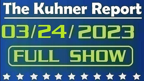The Kuhner Report 03/24/2023 [FULL SHOW] Alvin Bragg's case against Trump is falling apart; Also, DeSantis clarifies his position on Putin and Ukraine