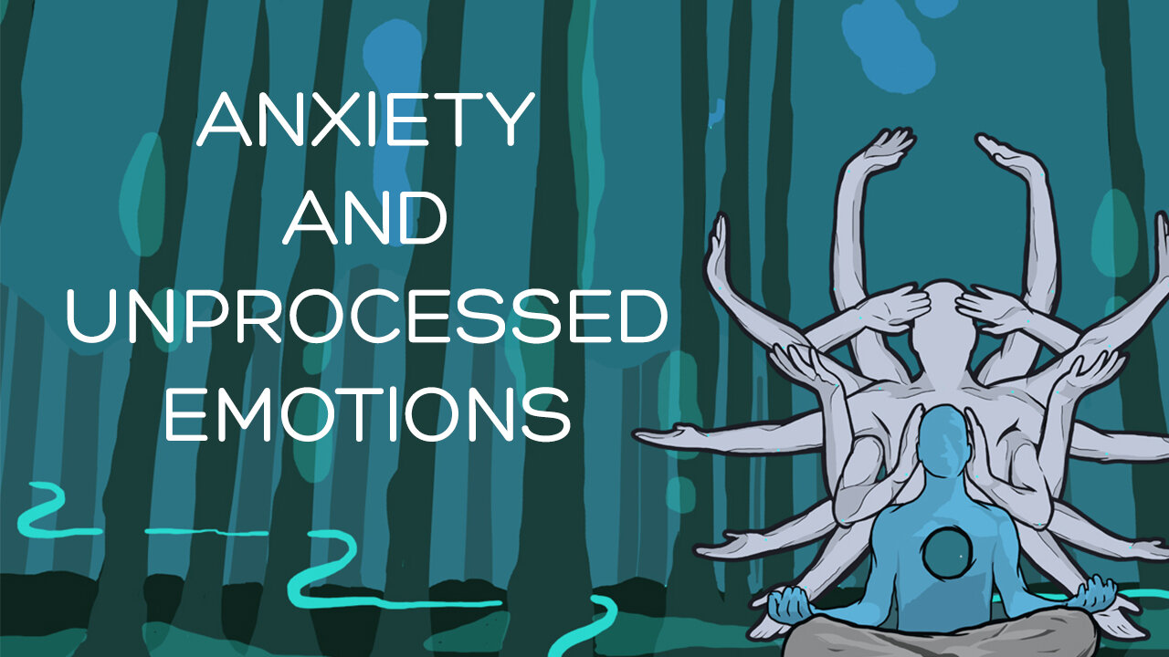 Anxiety and unprocessed emotions - Emotional and mental health