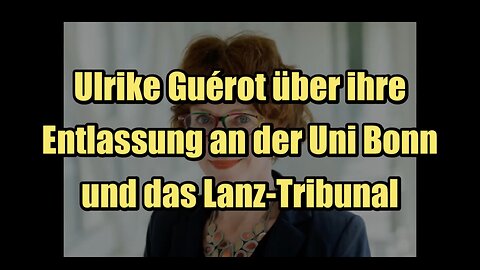 🟥 Ulrike Guérot über ihre Entlassung an der Uni Bonn und das Lanz-Tribunal (01.04.2023)