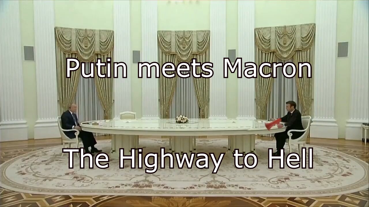 Putin meets Macron The Highway to Hell