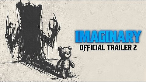 Imaginary Official Trailer 2