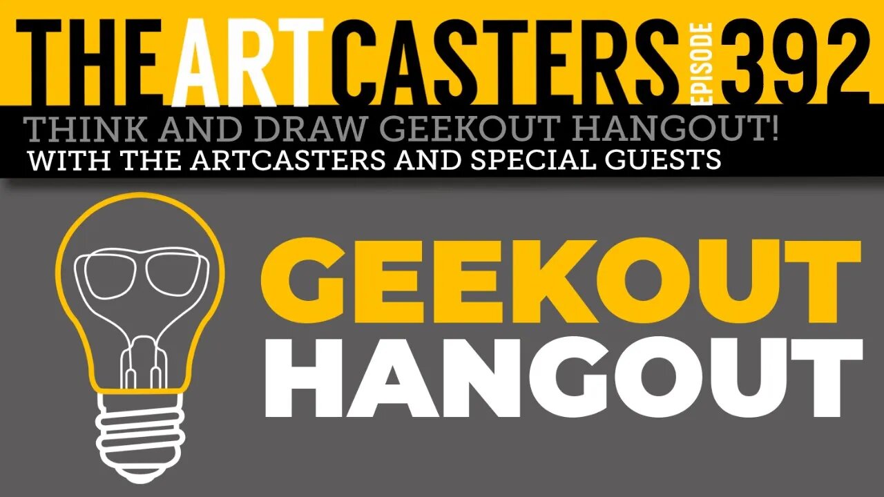 Artcasters 392- Think and Draw art hangout with the Artcasters and Special Guests!