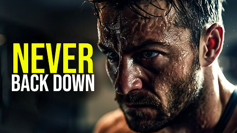 Never Back Down - Motivational Speech