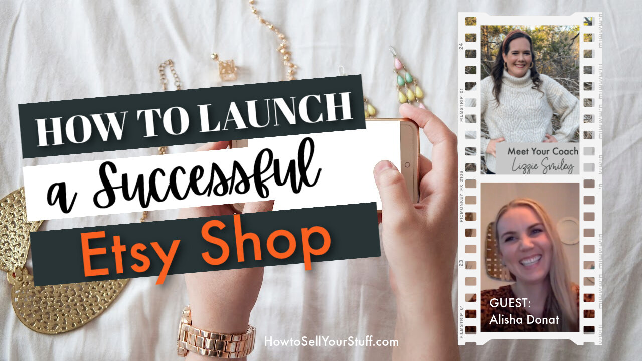 Podcast Episode 9: How to Launch A Successful Etsy Shop