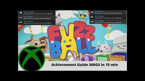 FuzzBall Achievement Guide 300gs in under 15 min